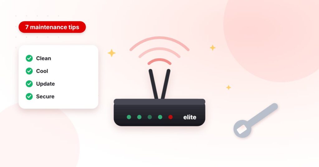 7 Tips to Maintain Your Wi-Fi Router (and Keep It Fast)